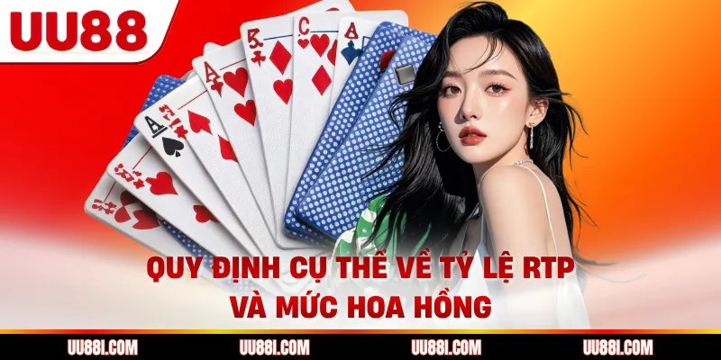 Quy định cụ thể về tỷ lệ RTP và mức hoa hồng